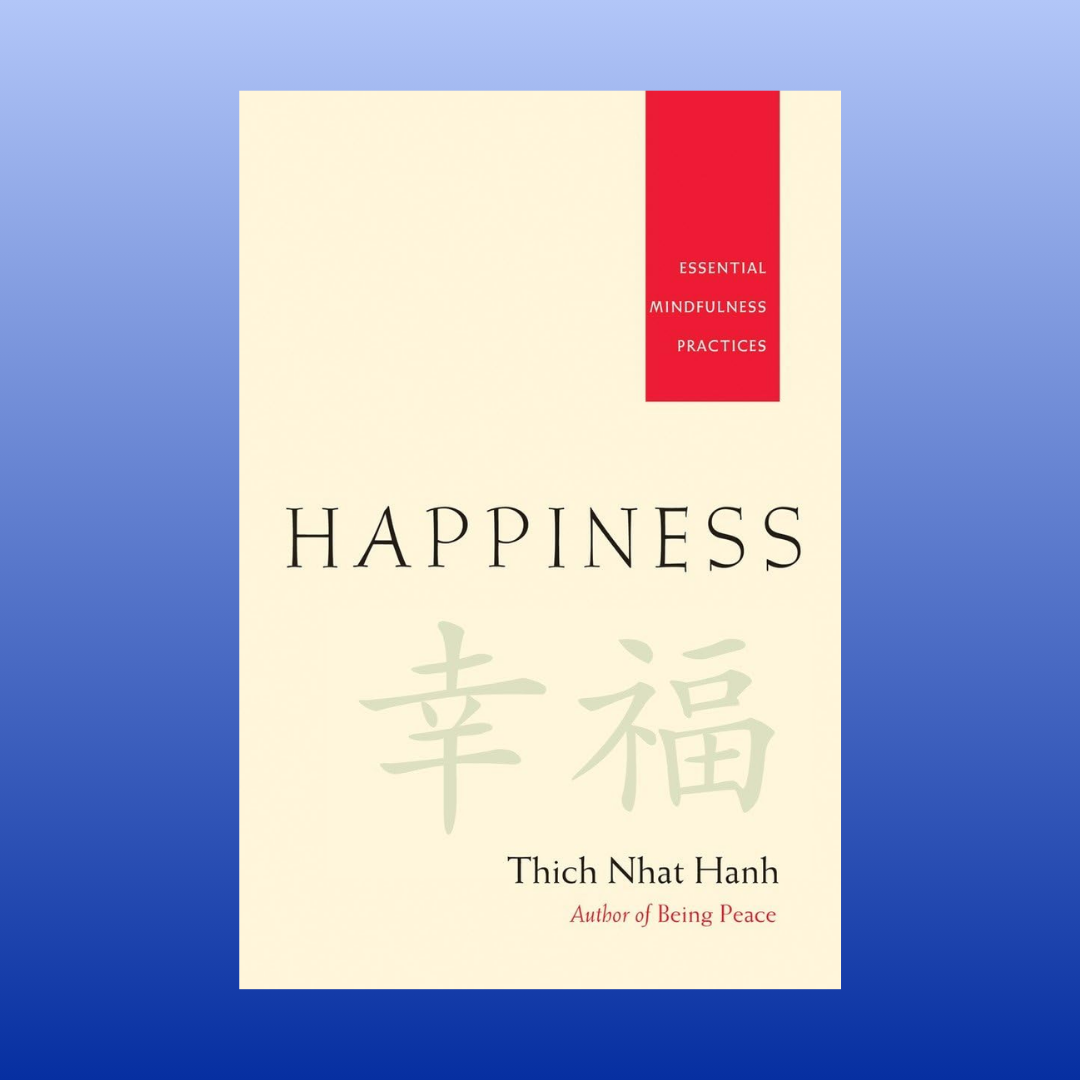 Happiness: Essential Mindfulness Practices