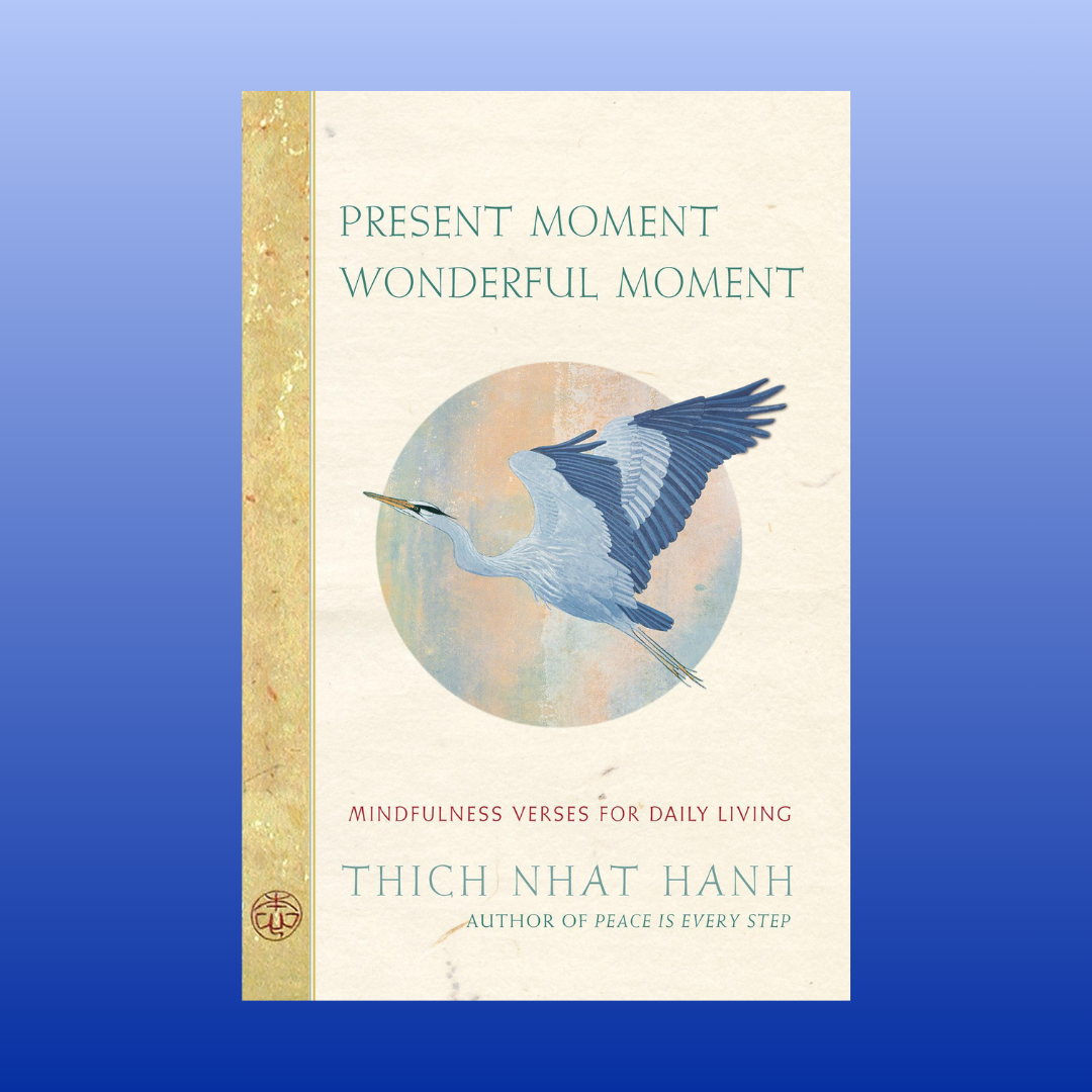 Present Moment Wonderful Moment