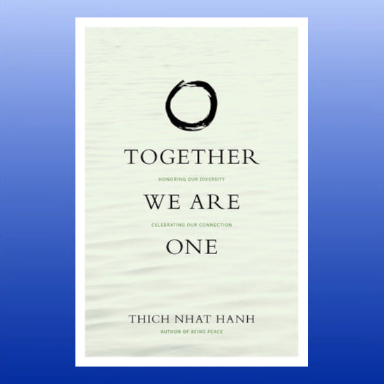 Together We Are One-Book-Thich Nhat Hanh-Castle Remedies