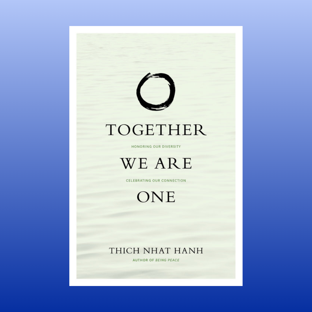 Together We Are One-Book-Thich Nhat Hanh-Castle Remedies