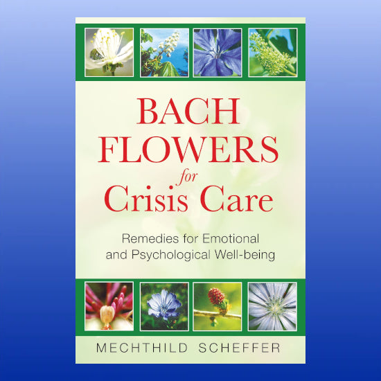 Bach Flowers for Crisis Care-Book-Healing Arts Press-Castle Remedies