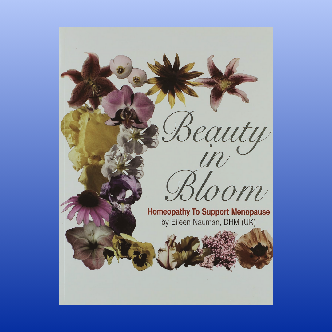 Beauty in Bloom: Homeopathy to Support Menopause