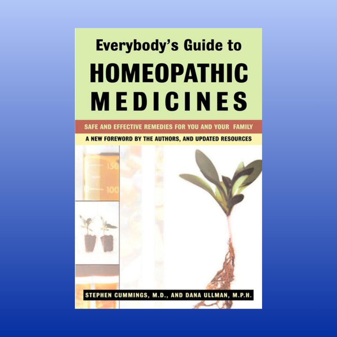 Everybody's Guide to Homeopathic Medicines