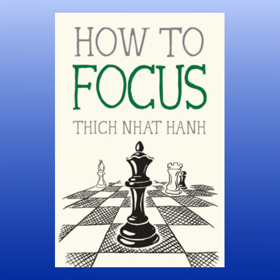 How to Focus-Book-Thich Nhat Hanh-Castle Remedies