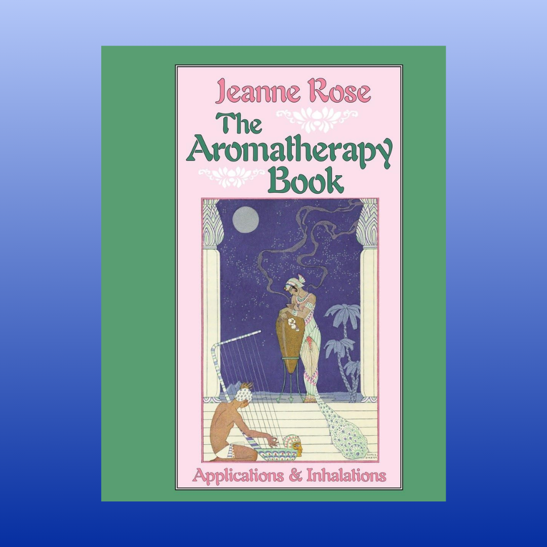 The Aromatherapy Book: Applications and Inhalations