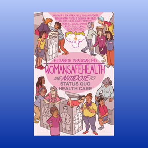 Book cover of WomanSafeHealth by Elizabeth Shadigian, MD, featuring diverse women and a pink flower illustration.