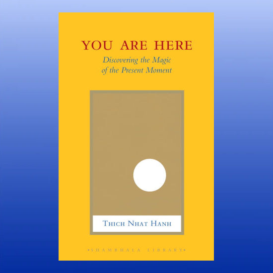 You Are Here (Hardcover)-Book-Thich Nhat Hanh-Castle Remedies