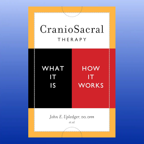 CranioSacral Therapy: What It Is, How It Works-Book-North Atlantic Books-Castle Remedies